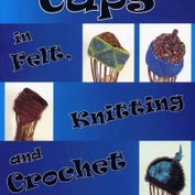 Tova, virka, sticka! :Caps in felt, knitting and Crochet