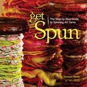 Spinna!  Get Spun: The Step-By-Step Guide to Spinning Art Yarns