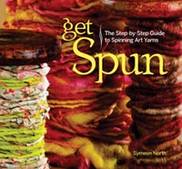 Spinna!  Get Spun: The Step-By-Step Guide to Spinning Art Yarns